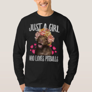 Nur ein Mädchen, die Lieben Pit Bulls Hund Liebe o T-Shirt