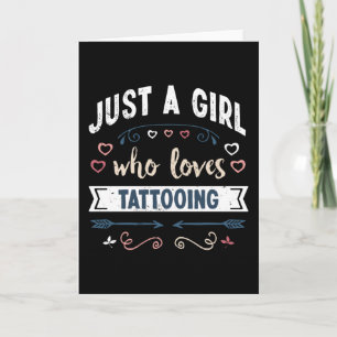 Nur ein Mädchen, die Lieben Tattooing Funny Gifts Karte