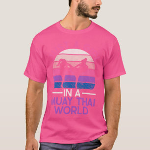 Nur ein Mädchen in einem Muay Thai World Muay Thai T-Shirt