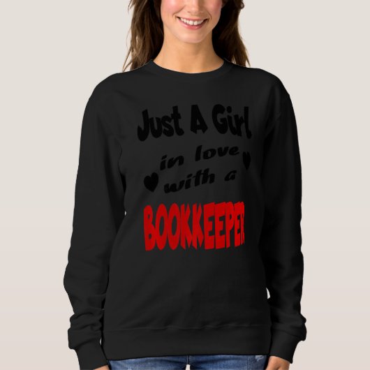 Nur ein Mädchen in Liebe mit einem Buchhalter Sweatshirt (Vorderseite)