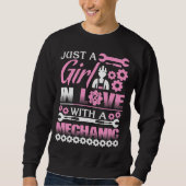 Nur ein Mädchen in Liebe mit einem Mechaniker Sweatshirt (Vorderseite)