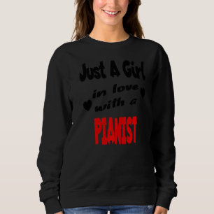 Nur ein Mädchen in Liebe mit einem Pianisten Sweatshirt
