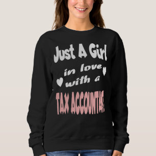 Nur ein Mädchen in Liebe mit einem Steuerberater Sweatshirt