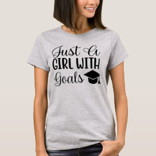 Nur ein Mädchen mit Goals-Abschluss T-Shirt