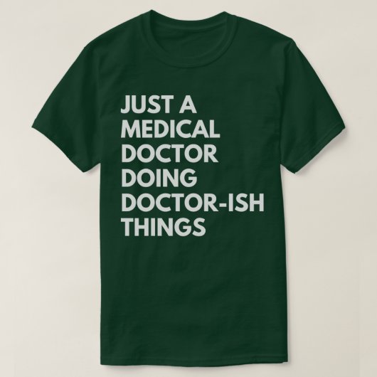 Nur ein Mediziner, der Doktorarbeit leistet T-Shirt (Design vorne)