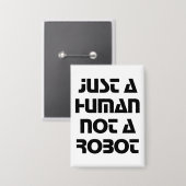 Nur ein Mensch, nicht ein Roboter, eine moderne Ty Button (Vorderseite/Rückseite)