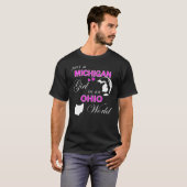 Nur ein Michigan-Mädchen in einer Ohio-Welt T-Shirt (Vorne ganz)