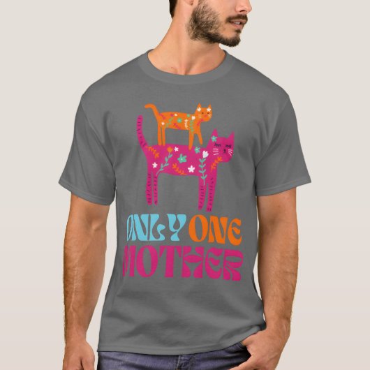Nur ein Muttertag lustig T-Shirt (Vorderseite)