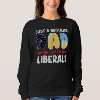 Nur ein normaler Vater, der versucht, keine Libera Sweatshirt