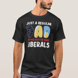 Nur ein normaler Vater, der versucht, keine Libera T-Shirt