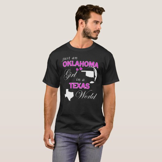 Nur ein Oklahoma Girl in einer texanischen Welt T-Shirt (Vorne ganz)