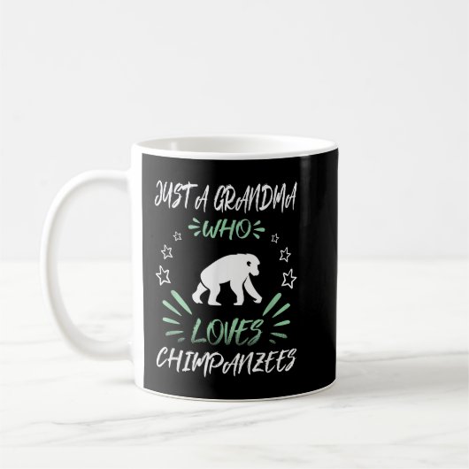 Nur ein Oma, das Schimpansen Liebe Kaffeetasse (Links)