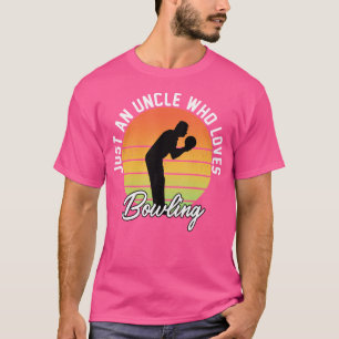 Nur ein Onkel, der Bowling Uncle Funny Liebe T-Shirt