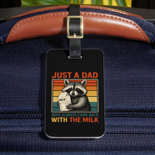 Nur ein Papa, der immer mit der Milch zurückkam Gepäckanhänger