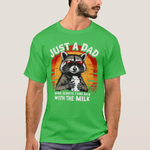 Nur ein Papa, der immer mit der Milch zurückkam Lu T-Shirt