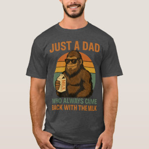 Nur ein Papa, der immer mit der Milch zurückkam Re T-Shirt