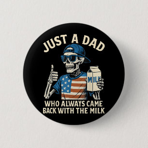 Nur ein Papa, der immer mit der Milch zurückkam Va Button
