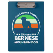 Nur ein Physiklehrer, der Bernese Lieben Klemmbrett (Vorderseite)