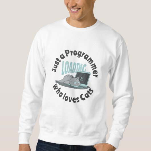 Nur ein Programmierer, der Katzen Liebe Sweatshirt (Vorderseite)