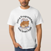 Nur ein Programmierer, der Katzen Liebe T-Shirt (Vorderseite)