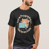 Nur ein Programmierer, der Katzen Liebe T-Shirt (Vorderseite)
