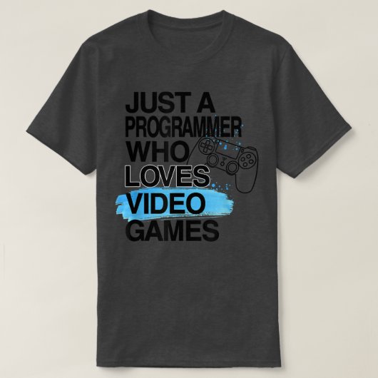 Nur ein Programmierer, der Videospiele im Lover Jo T-Shirt (Design vorne)