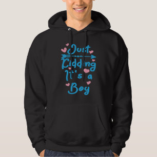Nur ein Scherz, es ist ein Junge, coole Geschlecht Hoodie