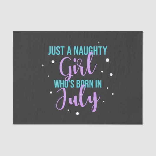 Nur ein schmutziges Mädchen, das im Juli Geboren i Seidenpapier (Vorderseite)