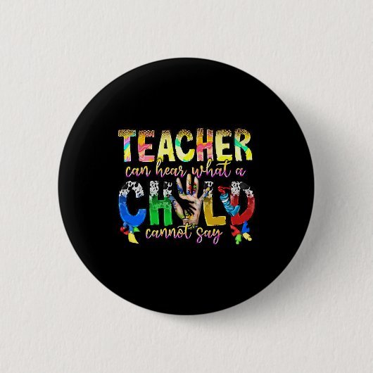 Nur ein spezieller Lehrer kann hören, was ein Kind Button (Vorderseite)