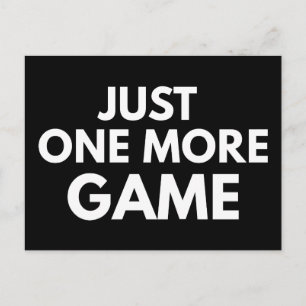 NUR EIN SPIEL MEHR LUSTIGE GAMER WEISSE TYPOGRAPHI POSTKARTE