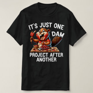 Nur Ein Staudamm-Projekt Nach Dem Anderen Lustiger T-Shirt