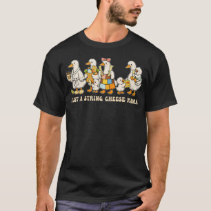 Nur ein String Cheese Mama T-Shirt