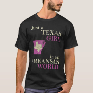 Nur ein Texas-Mädchen in einer Arkansas-Welt T-Shirt