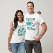 Nur ein Tier T-Shirt (Unisex)