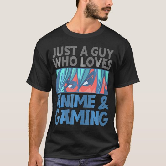 Nur ein Typ, der Anime- und Gaming-Gamer-Liebe T-Shirt (Vorderseite)