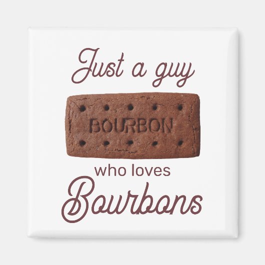 Nur ein Typ, der Bourbons Liebe Magnet (Vorne)