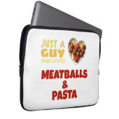 Nur ein Typ, der Fleischbällchen und Nudeln Liebe Laptopschutzhülle (Vorne Rechts)