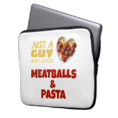 Nur ein Typ, der Fleischbällchen und Nudeln Liebe Laptopschutzhülle (Vorderseite Links)