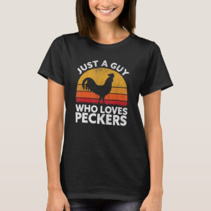 Nur ein Typ, der Lieben Spechte Hühnergeflügel wei T-Shirt