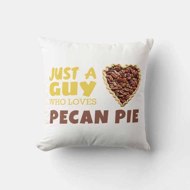 Nur ein Typ, der Pecan-Kuchen Liebe Kissen (Vorderseite)