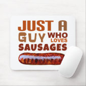 Nur ein Typ, der Würstchen Liebe Mousepad (Mit Mouse)