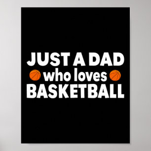 Nur ein Vater, der Basketball Lieben glückliche Vä Poster