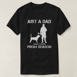 Nur ein Vater, der die Abiturball-Saison liebt T-Shirt