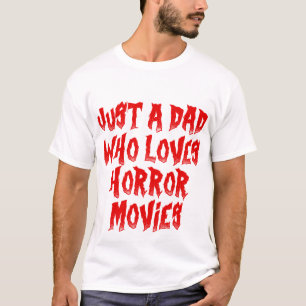 Nur ein Vater, der Horror-Filme Halloween Lieben T-Shirt