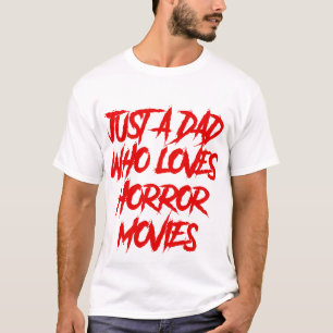 Nur ein Vater, der Horror-Filme Halloween Lieben T-Shirt