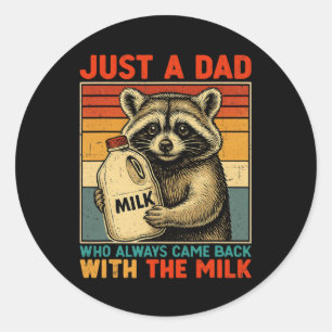 Nur ein Vater, der immer mit der Milch kam - Fath Runder Aufkleber