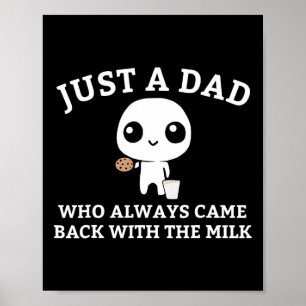 Nur ein Vater, der immer mit der Milch zurückkam1  Poster