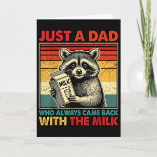 Nur ein Vater, der immer mit der Milch zurückkam Karte