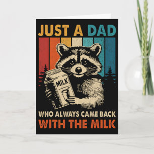 Nur ein Vater, der immer mit der Milch zurückkam Karte