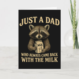 Nur ein Vater, der immer mit der Milch zurückkam Karte